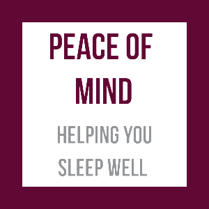 Peace of Mind -Helping You Sleep Well